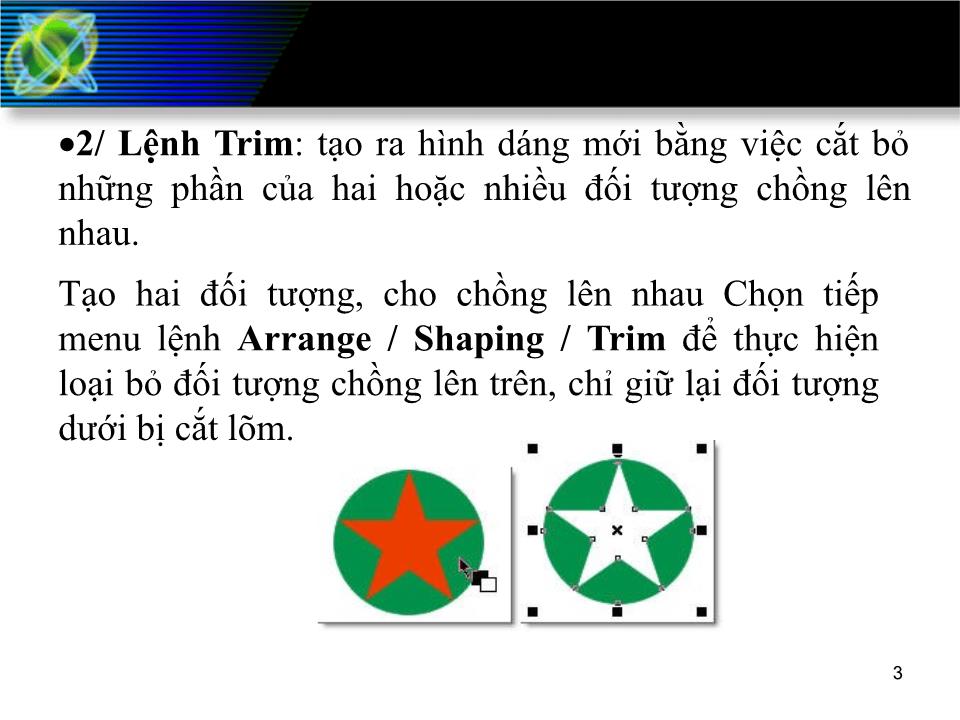 Bài giảng Corel Draw - Phần 7: Lệnh và thao tác nâng cao trang 2