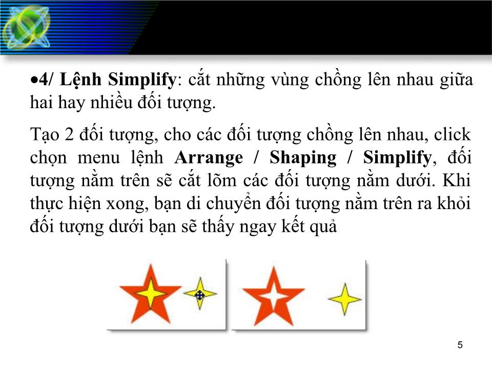 Bài giảng Corel Draw - Phần 7: Lệnh và thao tác nâng cao trang 4