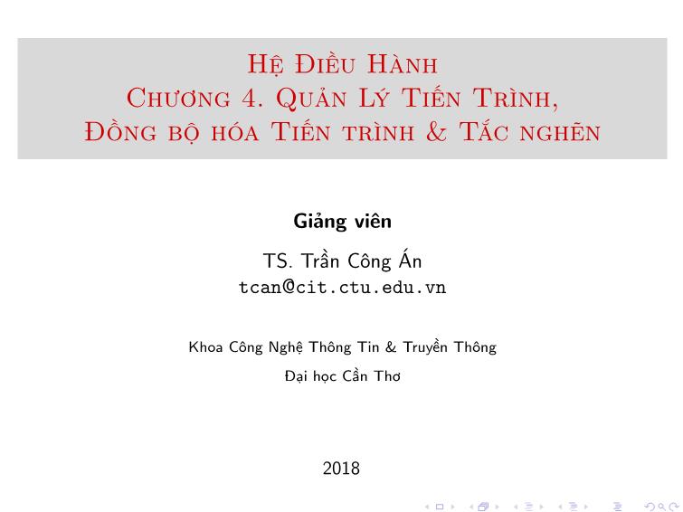 Bài giảng Hệ điều hành - Chương 4: Quản lý tiến trình, đồng bộ hóa tiến trình và tắc nghẽn - Trần Công Án trang 1