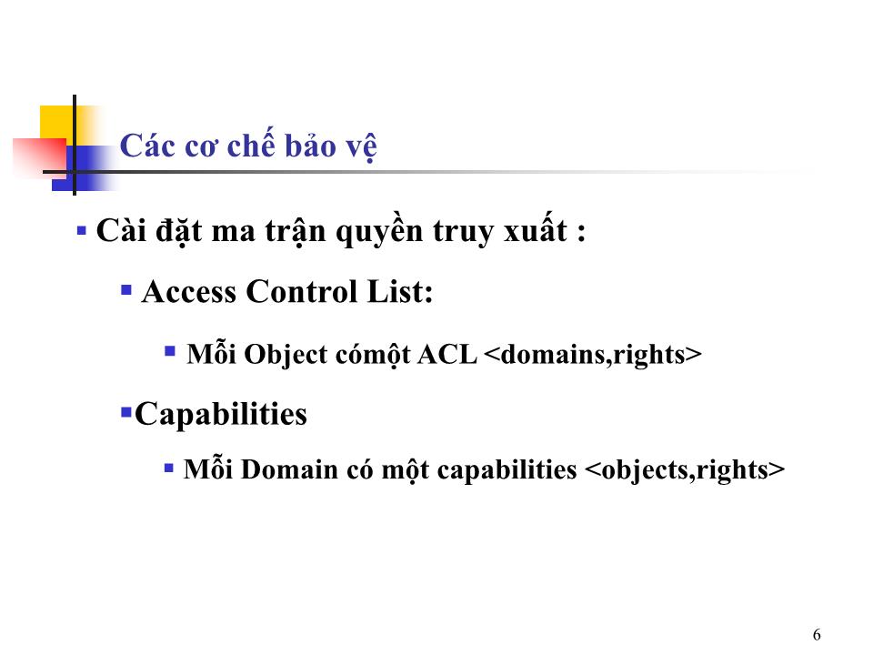 Bài giảng Hệ điều hành nâng cao - Bài 11: An toàn và bảo vệ hệ thống - Trần Hạnh Nhi trang 5