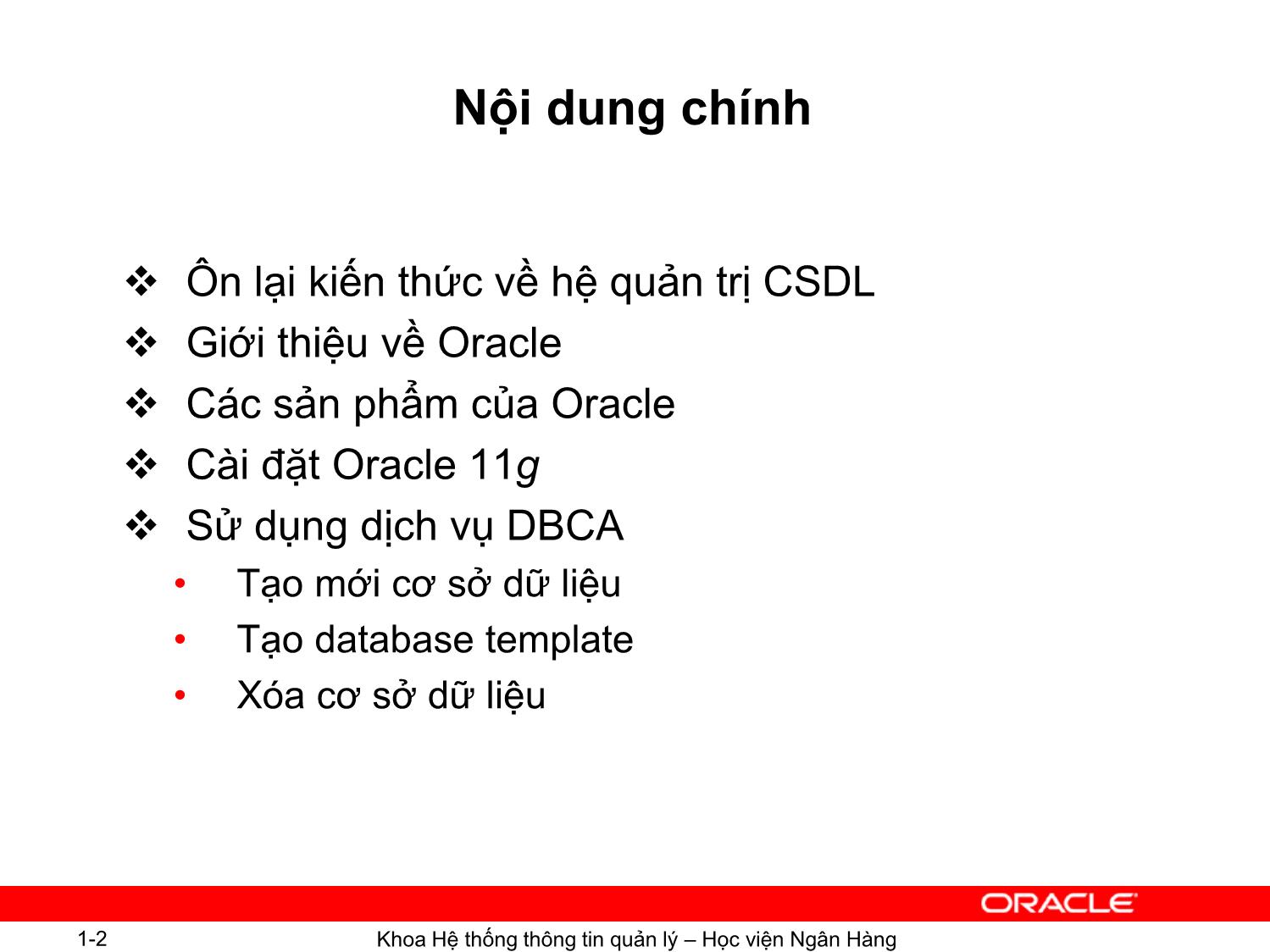 Bài giảng Hệ quản trị cơ sơ dữ liệu Oracle - Chương 1: Giới thiệu hệ quản trị cơ sở dữ liệu Oracle - Ngô Thùy Linh trang 2