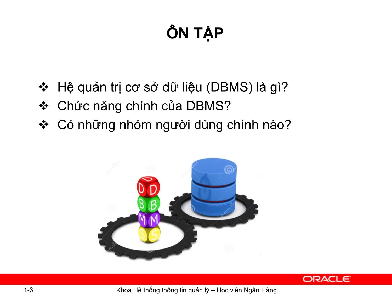 Bài giảng Hệ quản trị cơ sơ dữ liệu Oracle - Chương 1: Giới thiệu hệ quản trị cơ sở dữ liệu Oracle - Ngô Thùy Linh trang 3
