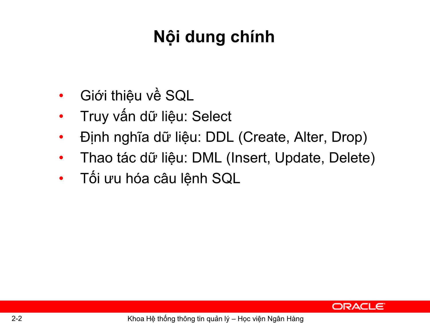 Bài giảng Hệ quản trị cơ sơ dữ liệu Oracle - Chương 2: Cơ bản về SQL - Ngô Thùy Linh trang 2