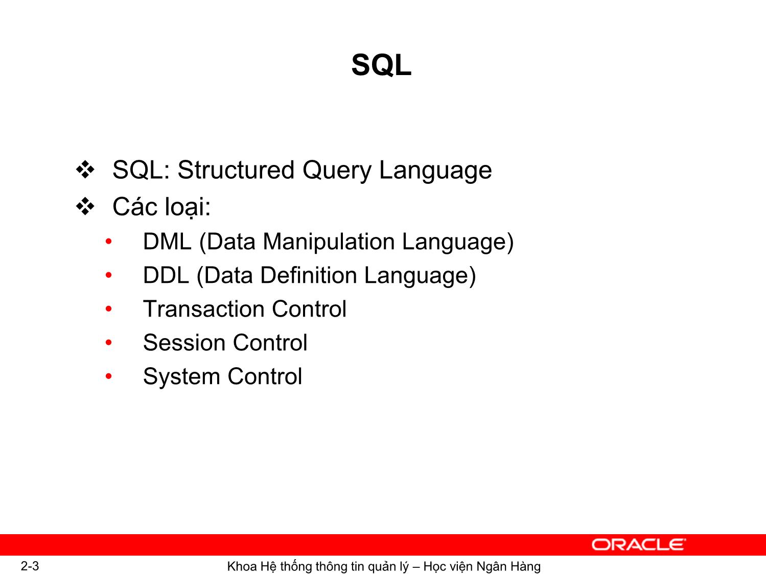 Bài giảng Hệ quản trị cơ sơ dữ liệu Oracle - Chương 2: Cơ bản về SQL - Ngô Thùy Linh trang 3