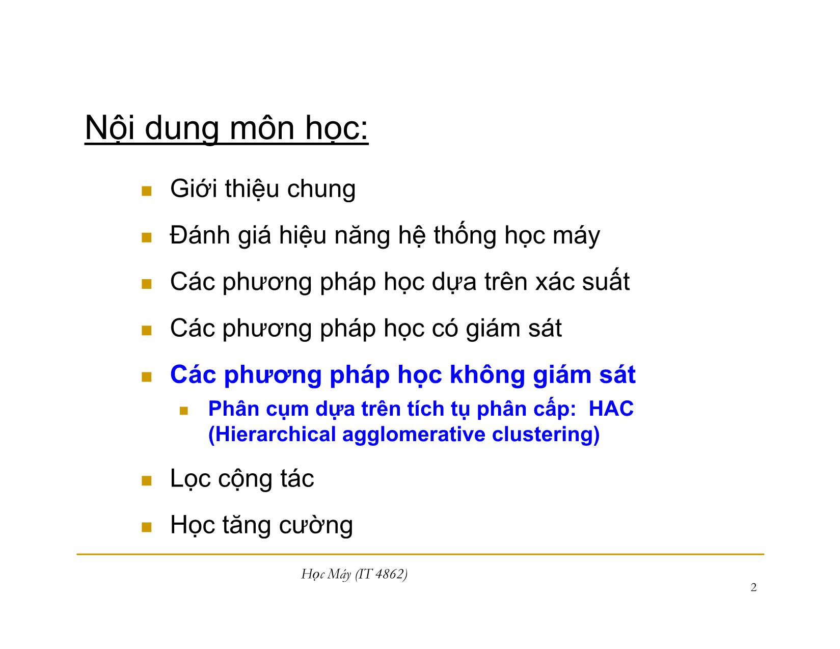 Bài giảng Học máy - Bài 12: Phân cụm dựa trên tích tụ phân cấp - Nguyễn Nhật Quang trang 2