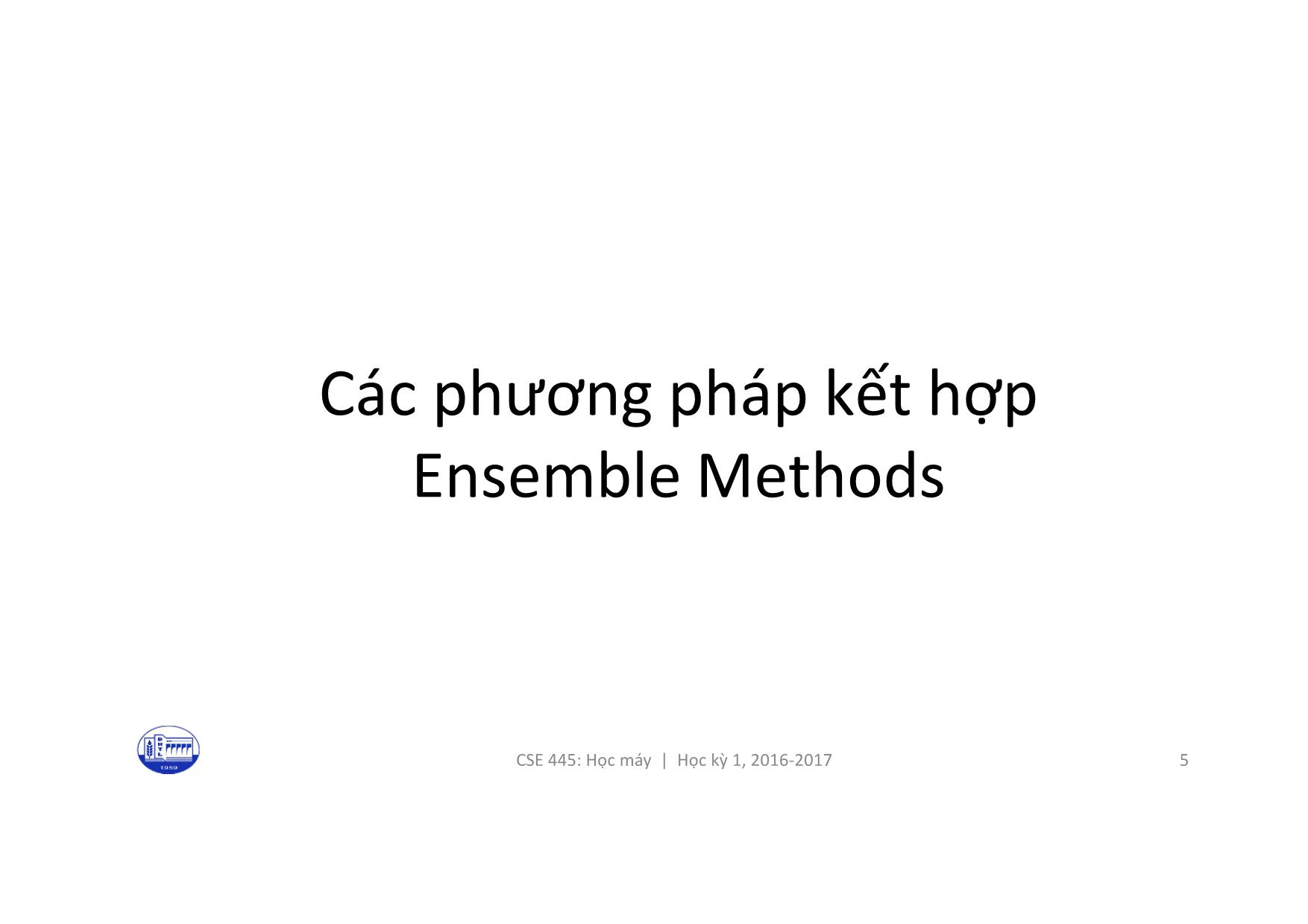 Bài giảng Học máy - Bài 6: Các phương pháp học máy kết hợp - Nguyễn Thanh Tùng trang 5