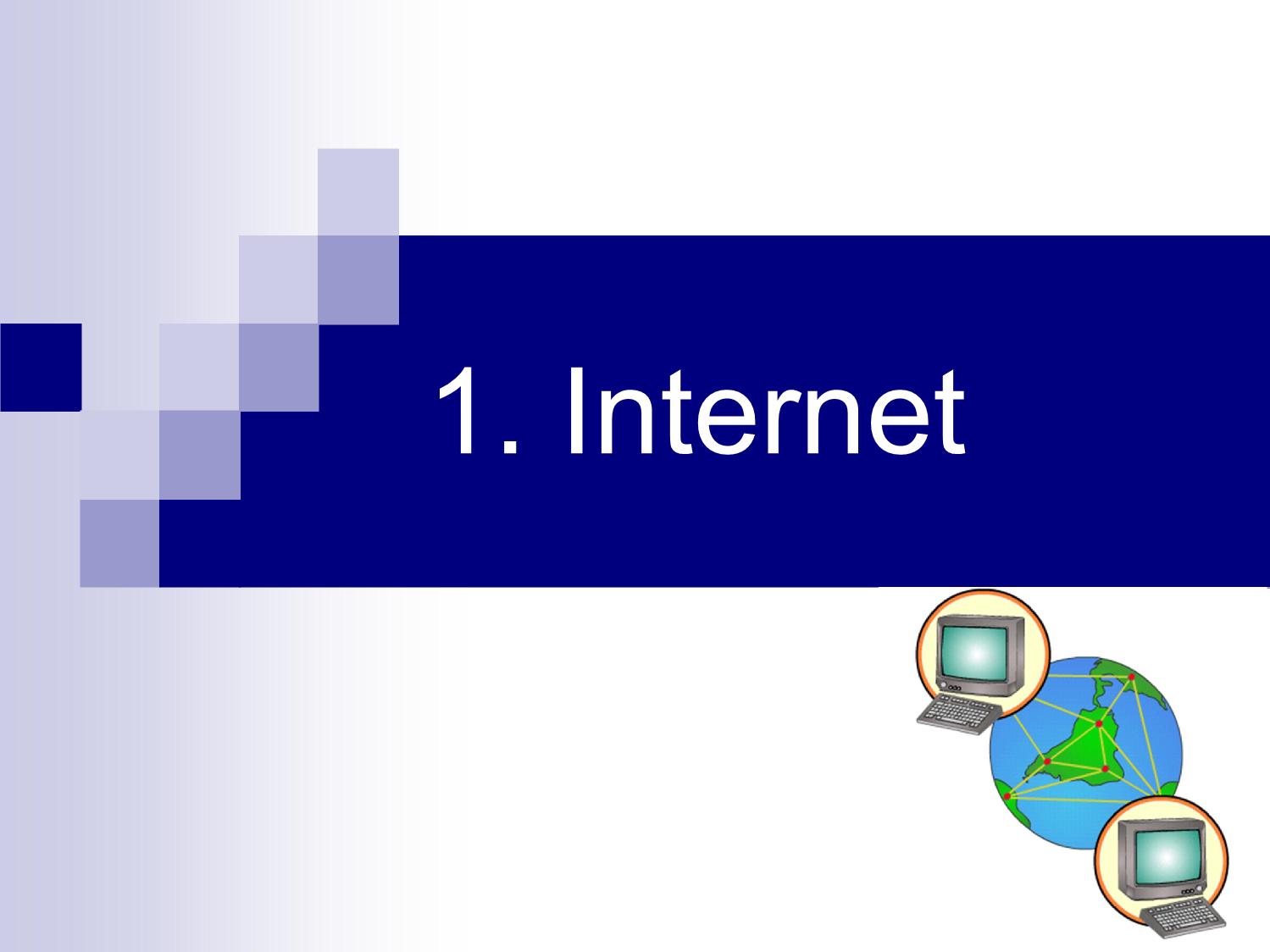 Bài giảng Internet - Chương 1: Internet - Lê Anh Nhật trang 3
