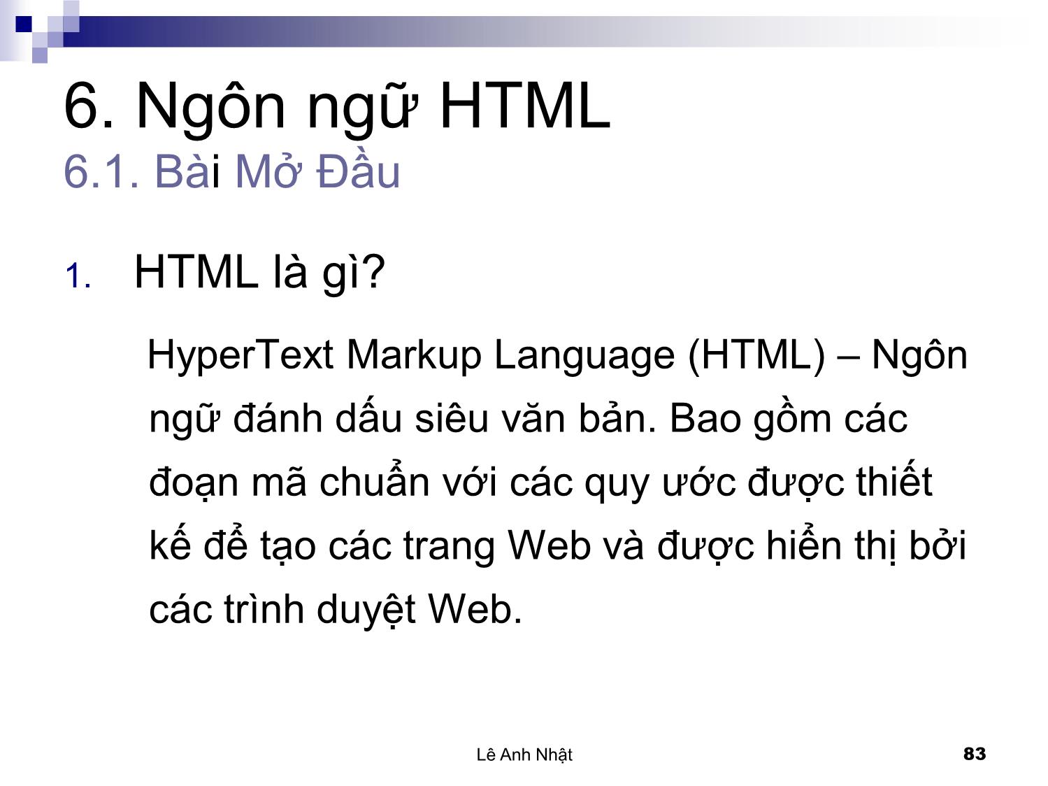 Bài giảng Internet - Chương 6: Ngôn ngữ HTML - Lê Anh Nhật trang 3