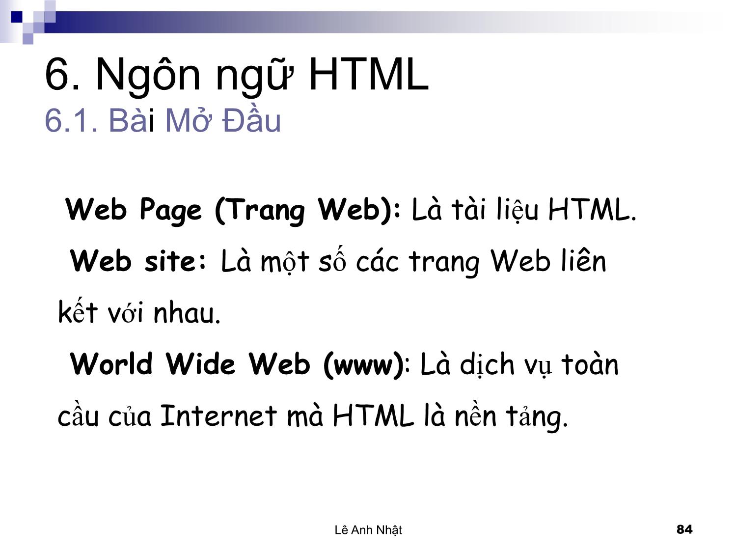 Bài giảng Internet - Chương 6: Ngôn ngữ HTML - Lê Anh Nhật trang 4