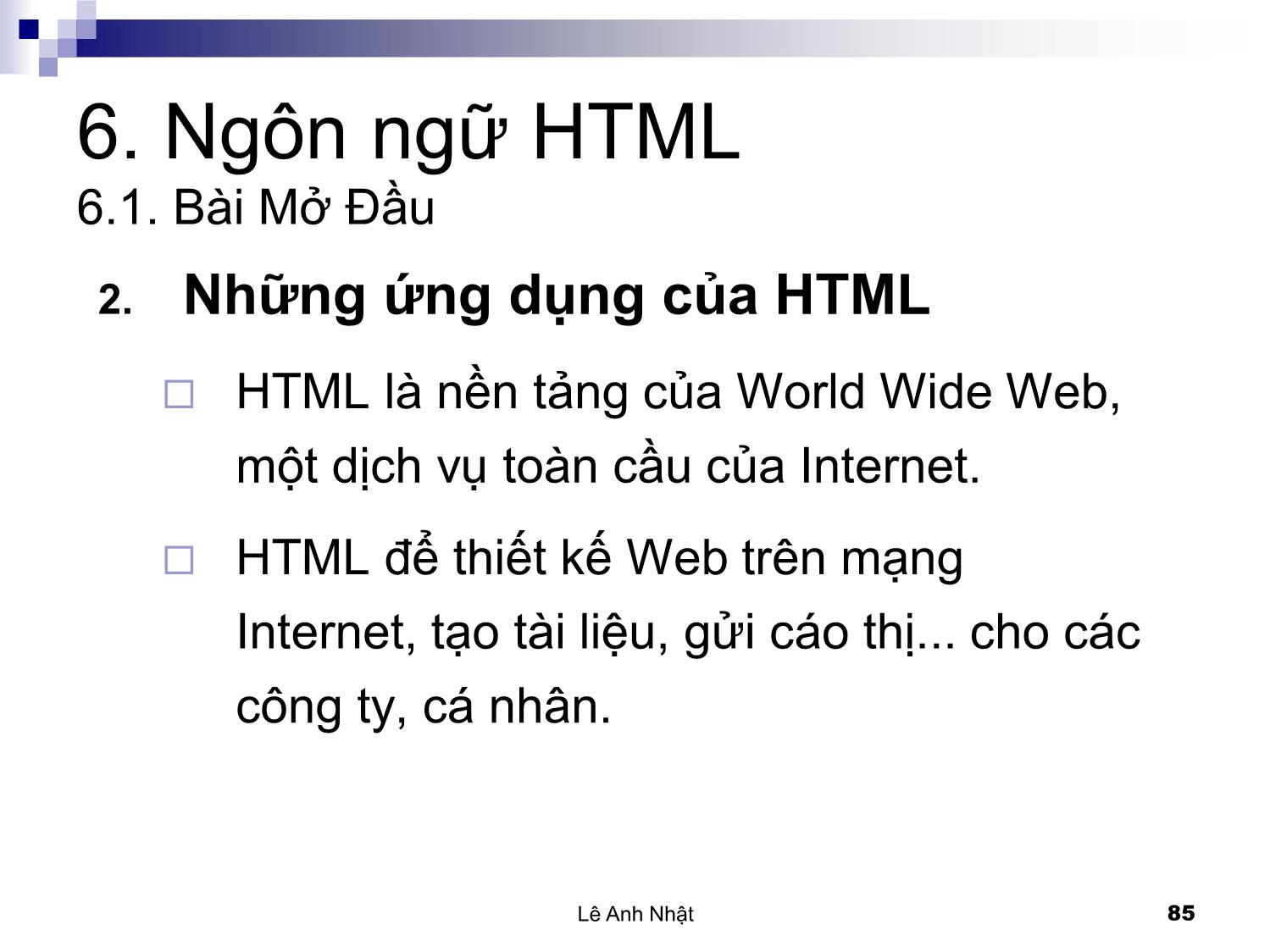 Bài giảng Internet - Chương 6: Ngôn ngữ HTML - Lê Anh Nhật trang 5