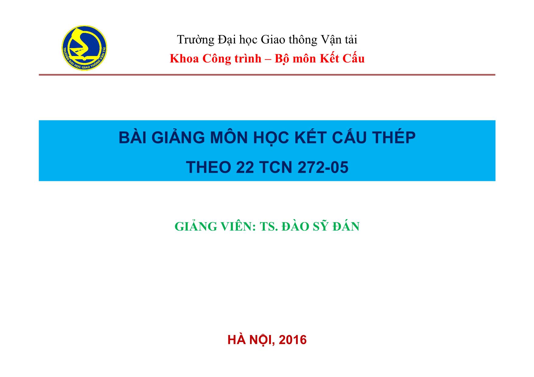 Bài giảng Kết cấu thép - Chương 1: Đại cương về kết cấu thép - Đào Sỹ Đán trang 1