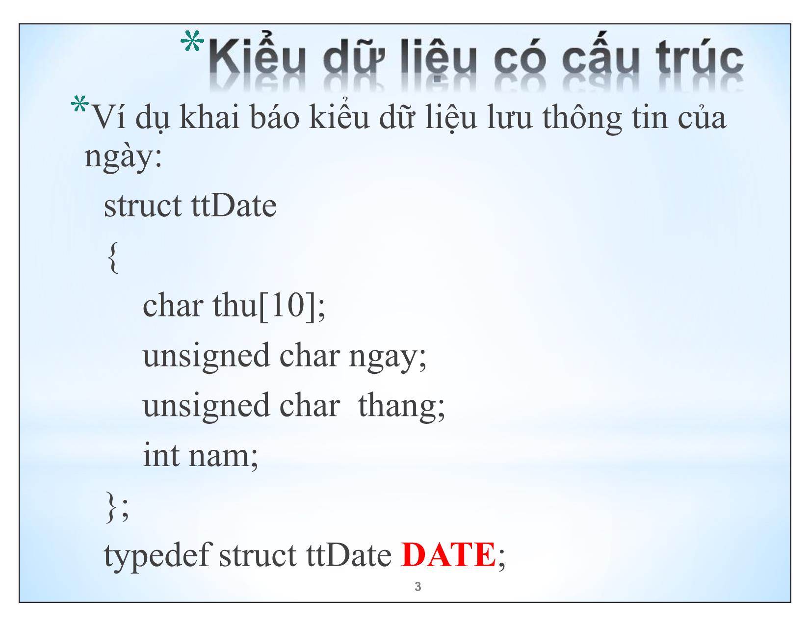 Bài giảng Kĩ thuật lập trình nâng cao - Chương 5: Kiểu dữ liệu có cấu trúc - Trần Minh Thái trang 3