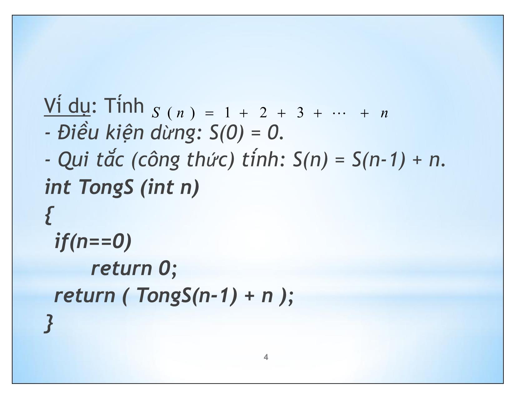 Bài giảng Kĩ thuật lập trình nâng cao - Chương 7: Lập trình đệ qui - Trần Minh Thái trang 4