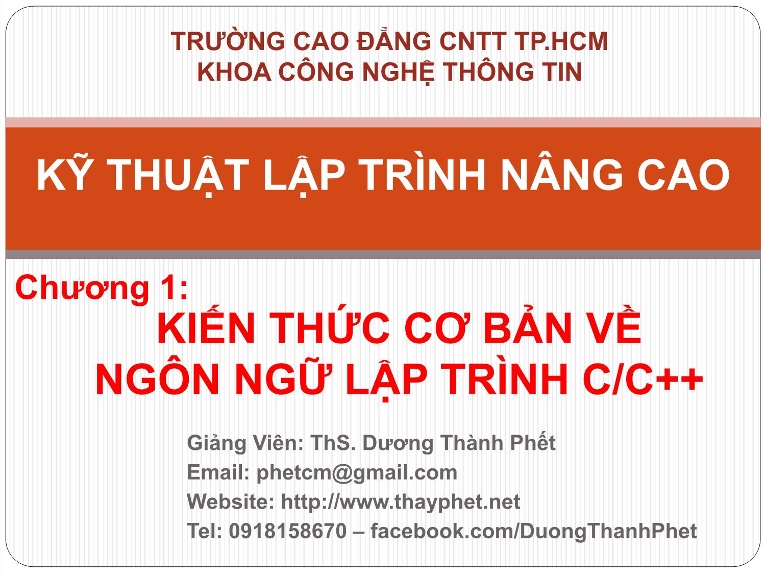 Bài giảng Kỹ thuật lập trình nâng cao - Chương 1: Kiến thức cơ bản về ngôn ngữ lập trình C/C++ - Dương Thành Phết trang 1