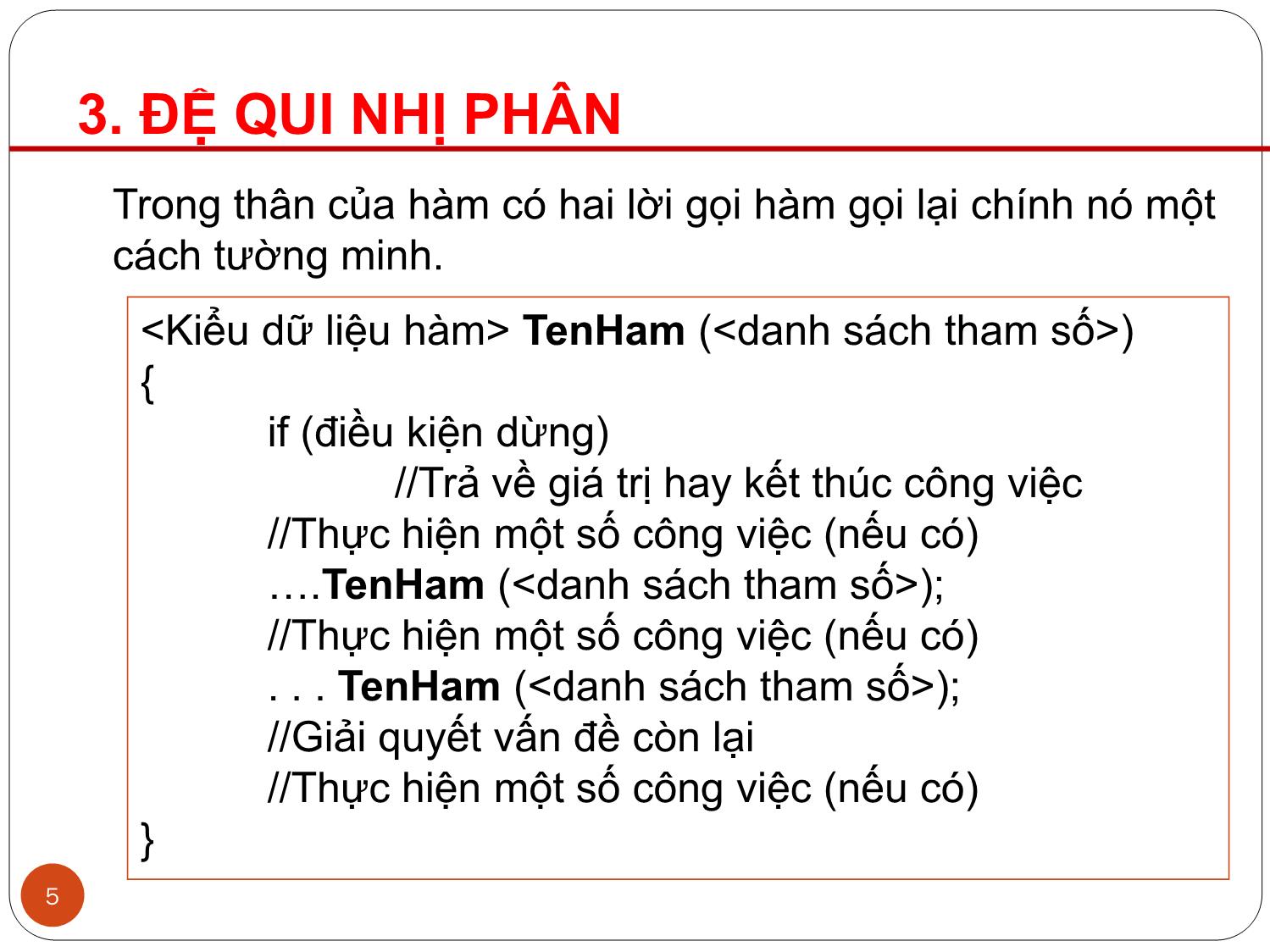 Bài giảng Kỹ thuật lập trình nâng cao - Chương 3: Lập trình đệ qui - Dương Thành Phết trang 5