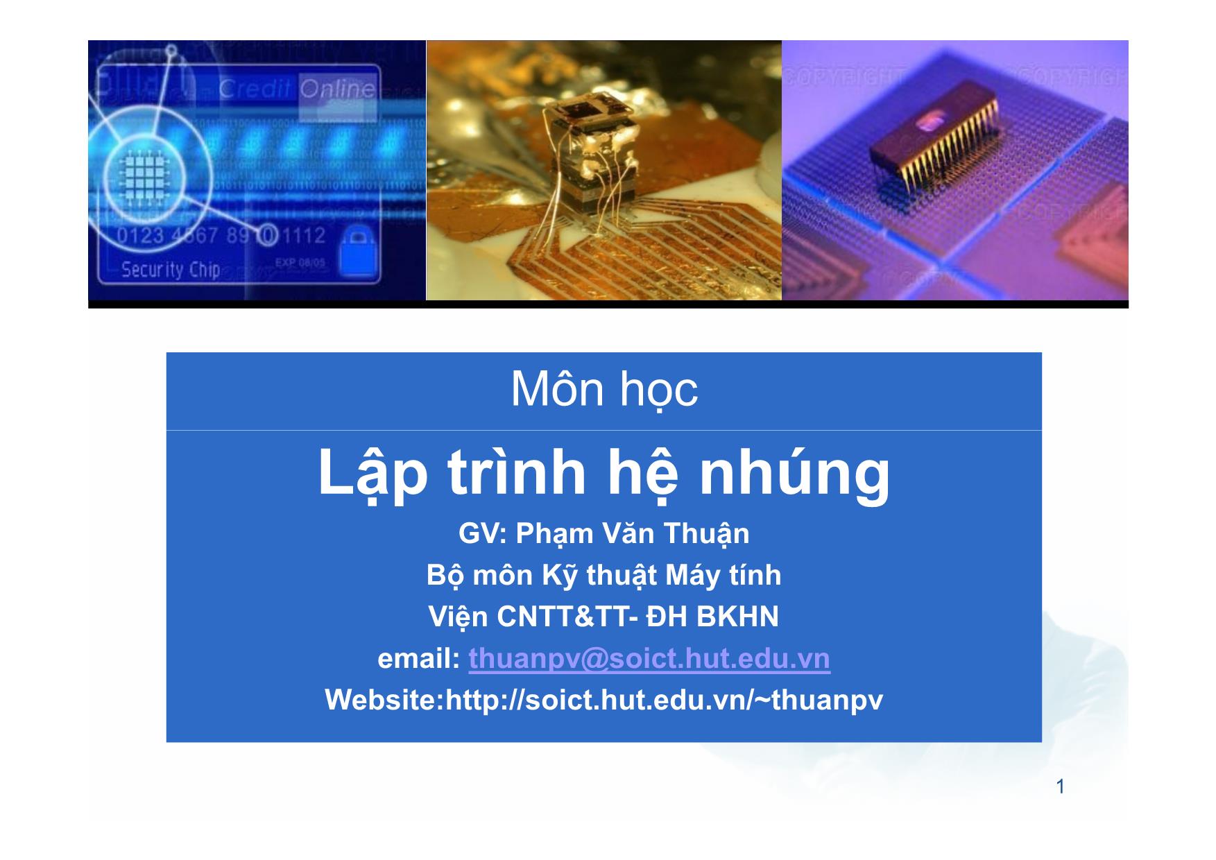 Bài giảng Lập trình hệ nhúng - Chương 1: Cài đặt, tùy biến hệ điều hành Linux - Phạm Văn Thuận trang 1