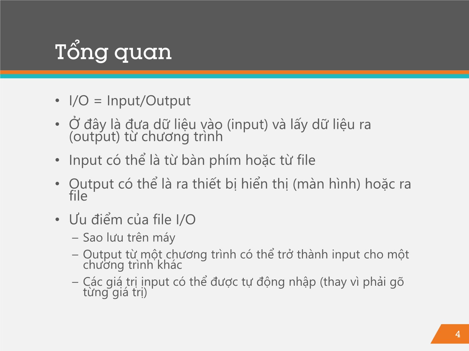 Bài giảng Lập trình hướng đối tượng - Bài 11: Input và output - Trịnh Thành Trung trang 4