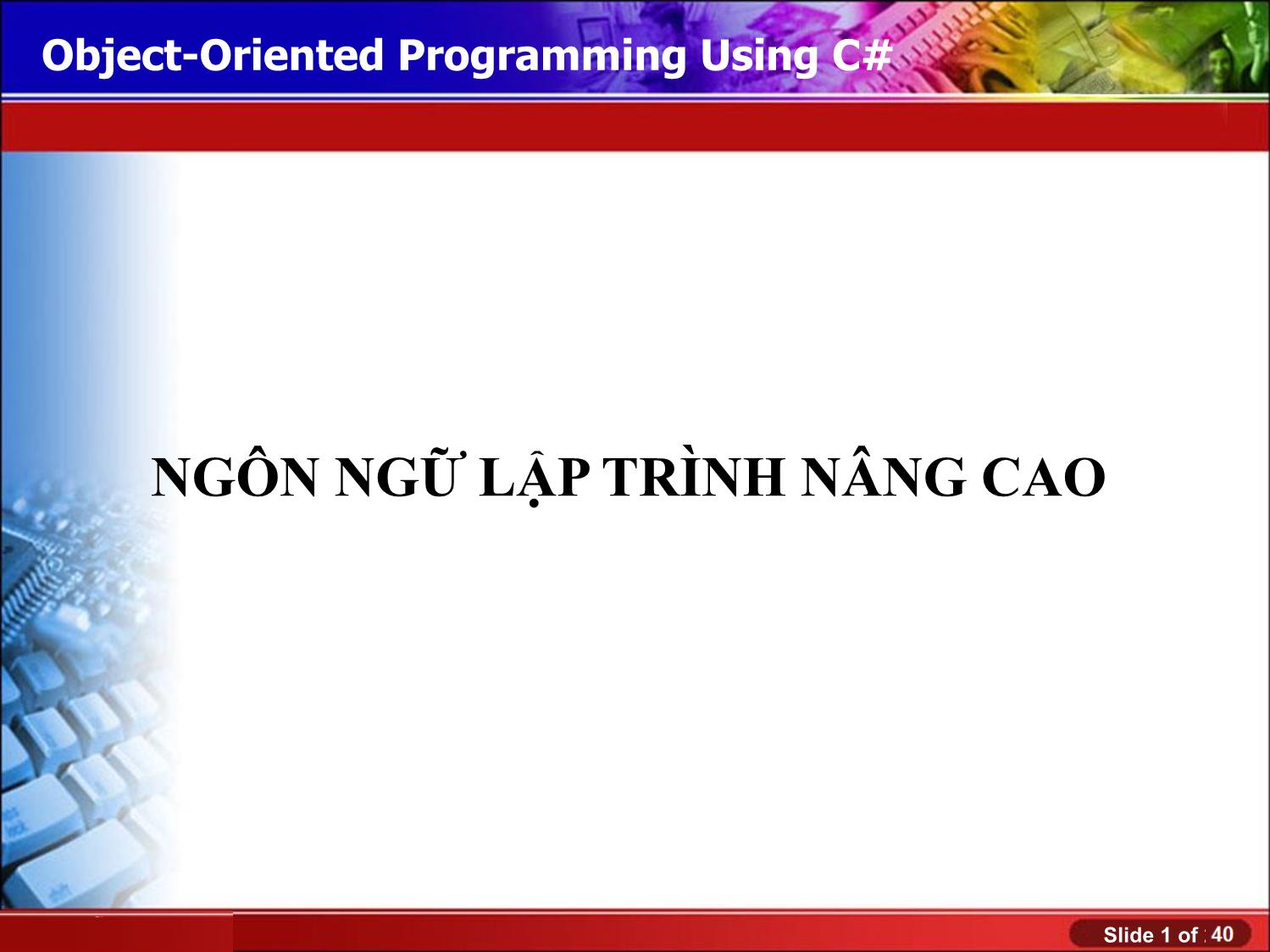 Bài giảng Lập trình nâng cao - Bài 8 - Lý Anh Tuấn trang 1