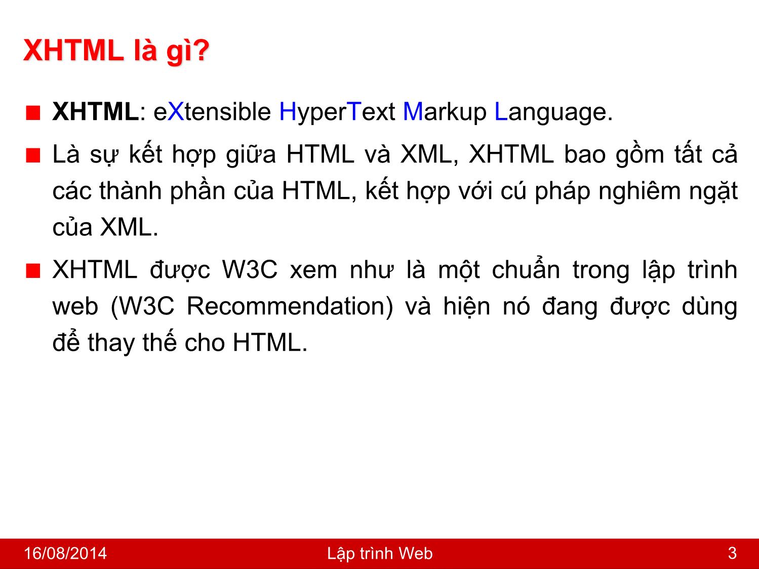 Bài giảng Lập trình Web - Bài 2: Ngôn ngữ XHTML - Nguyễn Hoàng Tùng trang 3