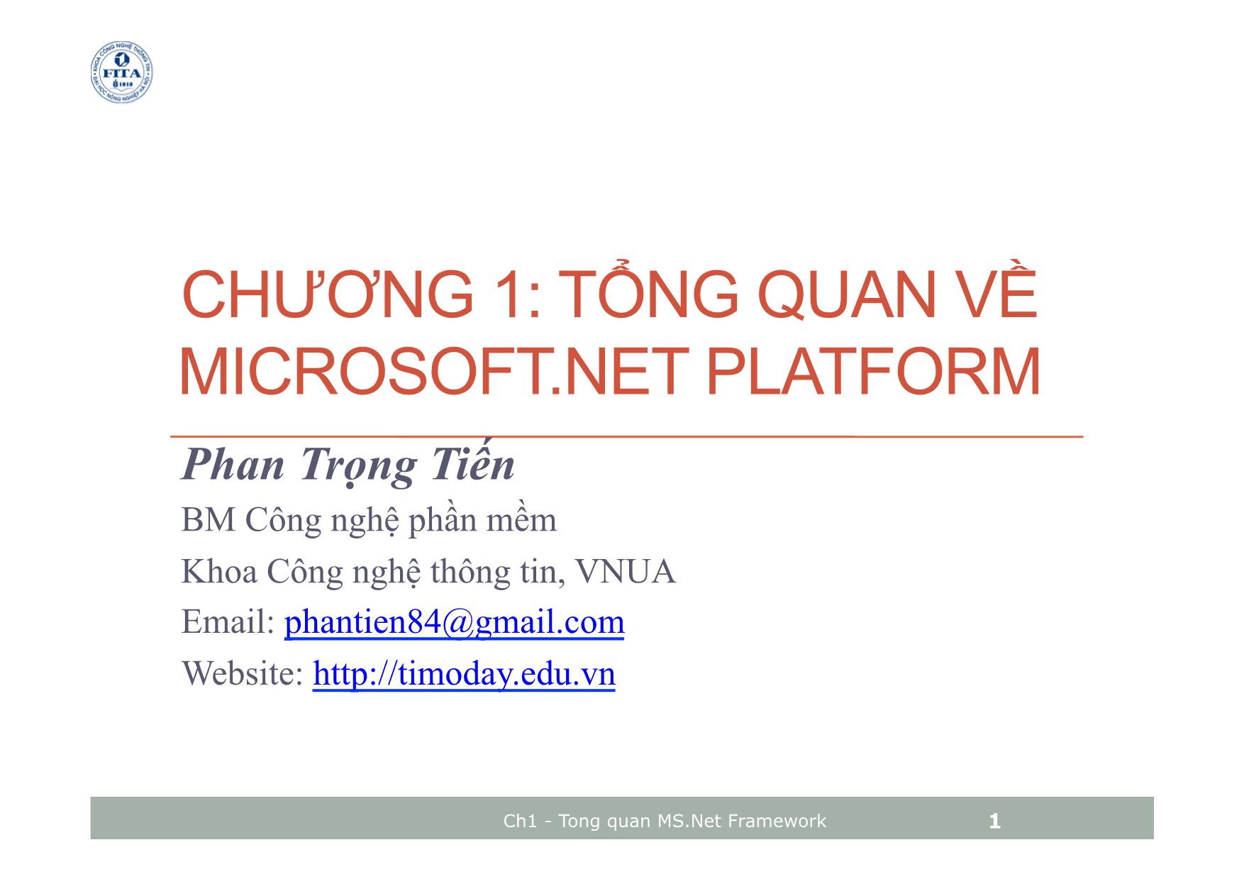 Bài giảng Microsoft.Net Platform - Chương 1: Tổng quan về Microsoft.Net Platform - Phan Trọng Tiến trang 1