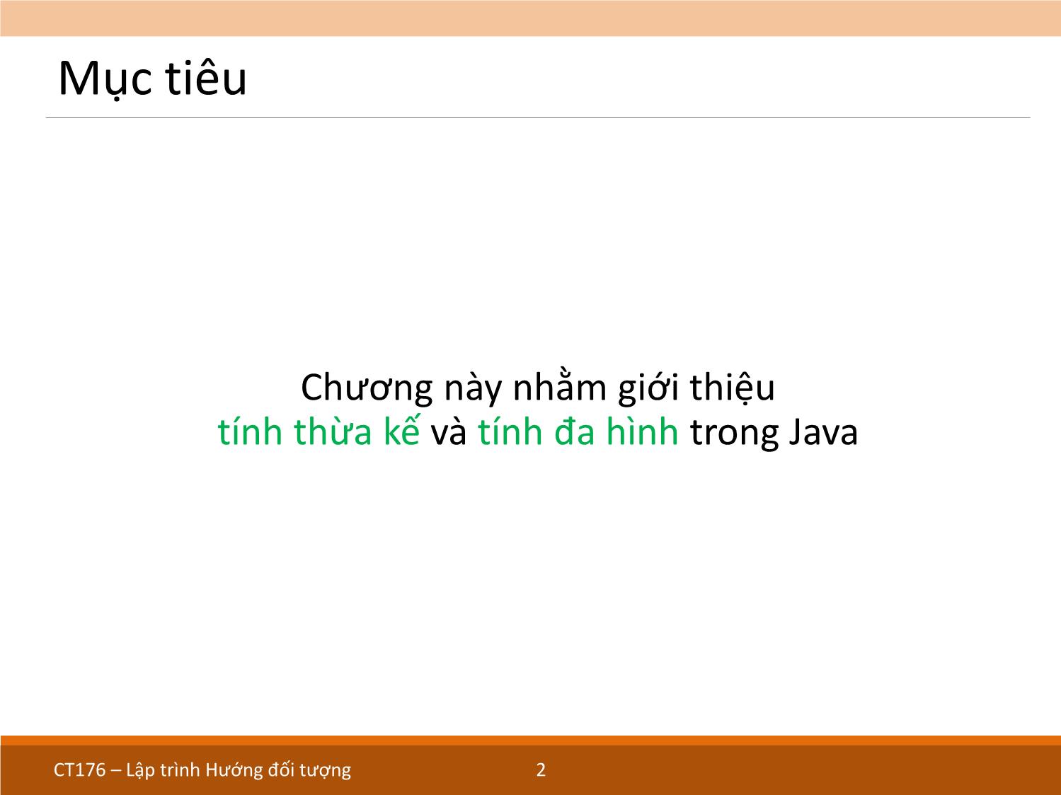 Bài giảng môn Lập trình hướng đối tượng - Chương 3: Thừa kế và đa hình trang 2