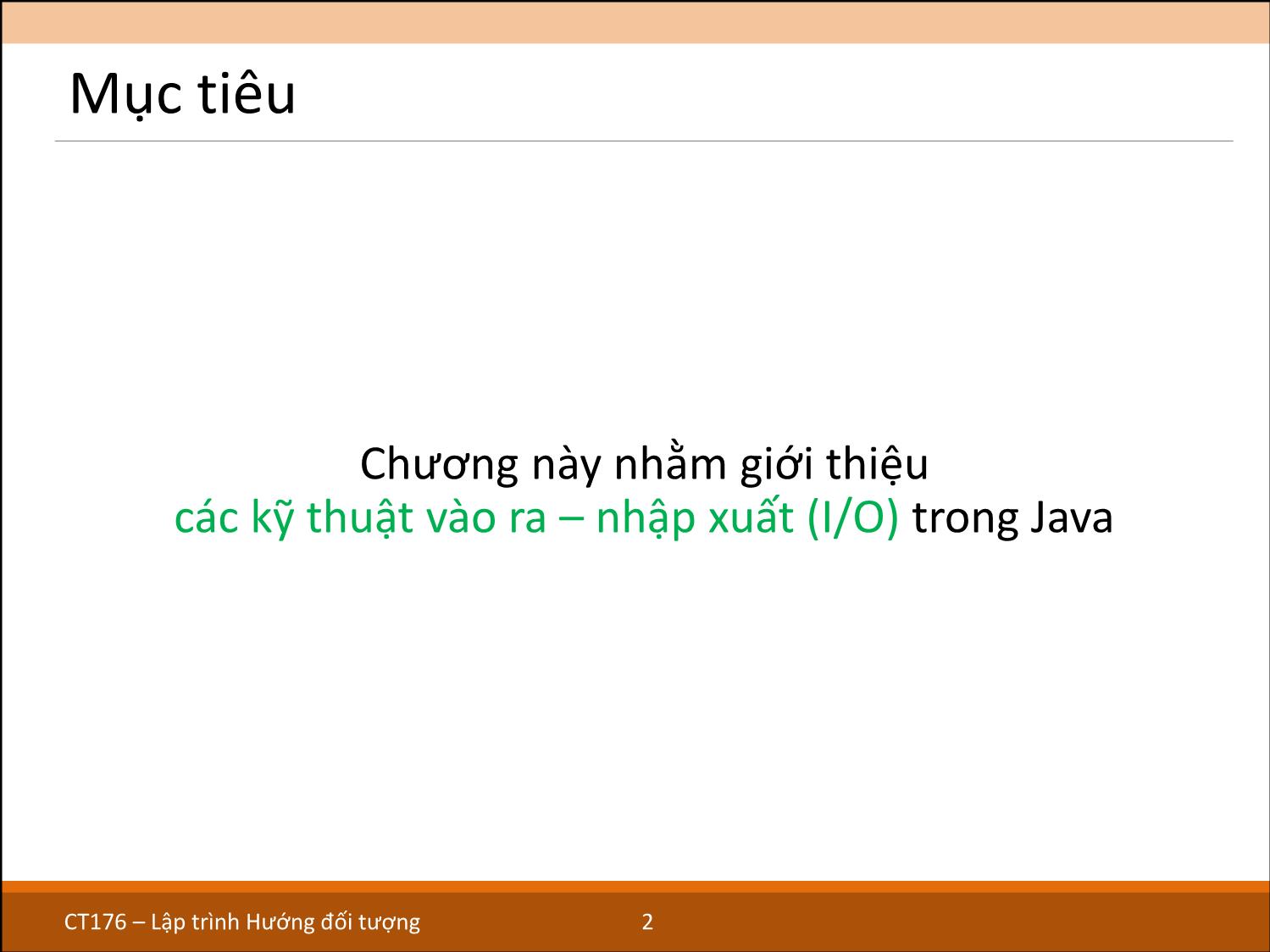 Bài giảng môn Lập trình hướng đối tượng - Chương 4: Vào ra (I/O) trong Java trang 2