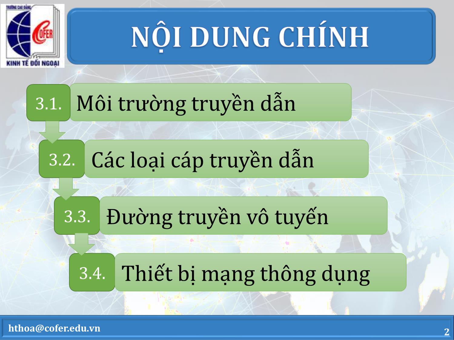 Bài giảng môn Mạng máy tính - Chương 3: Môi trường truyền dẫn và thiết bị mạng thông dụng - Hoàng Thanh Hòa trang 2