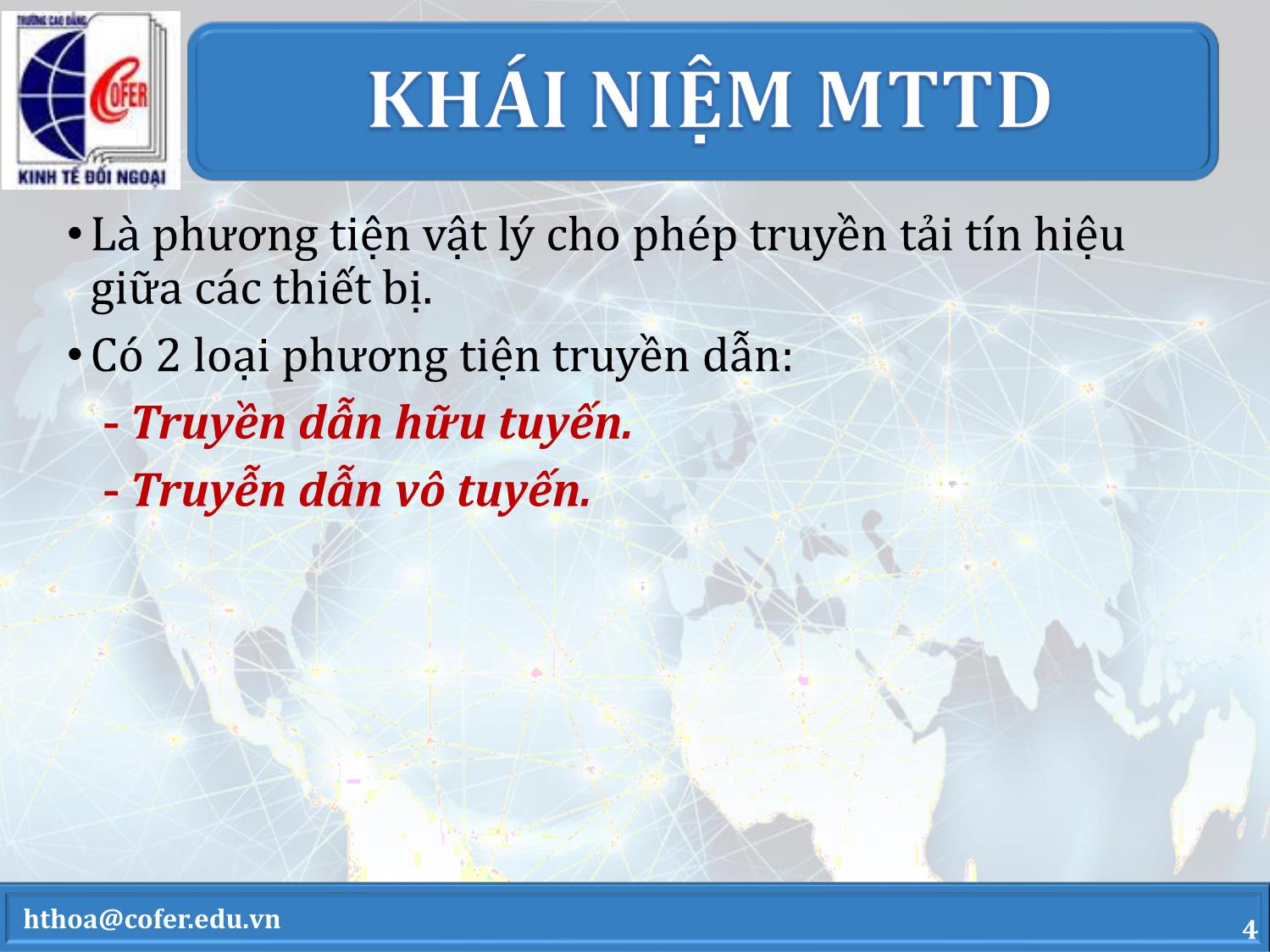 Bài giảng môn Mạng máy tính - Chương 3: Môi trường truyền dẫn và thiết bị mạng thông dụng - Hoàng Thanh Hòa trang 4