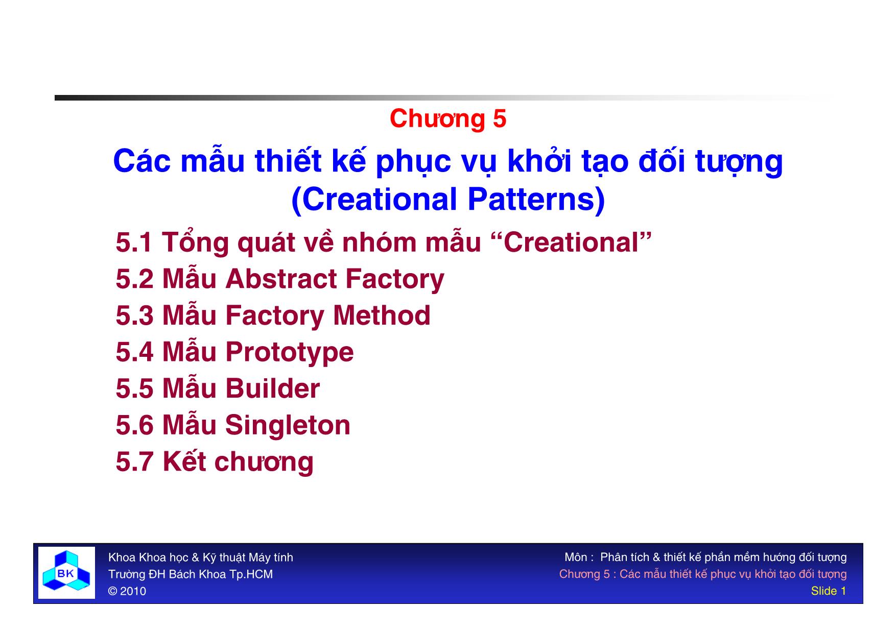 Bài giảng môn Phát triển phần mềm - Chương 5: Các mẫu thiết kế phục vụ khởi tạo đối tượng trang 1