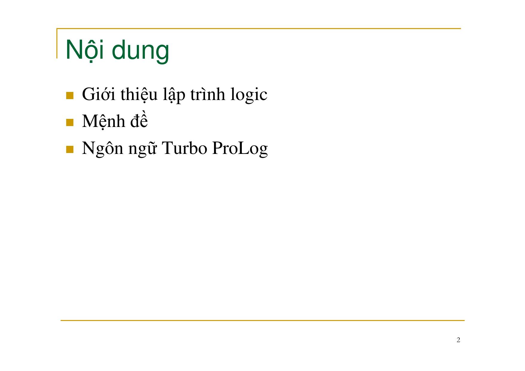 Bài giảng Nguyên lý ngôn ngữ lập trình - Chương 8: Ngôn ngữ lập trình Logic - Nguyễn Văn Hòa trang 2