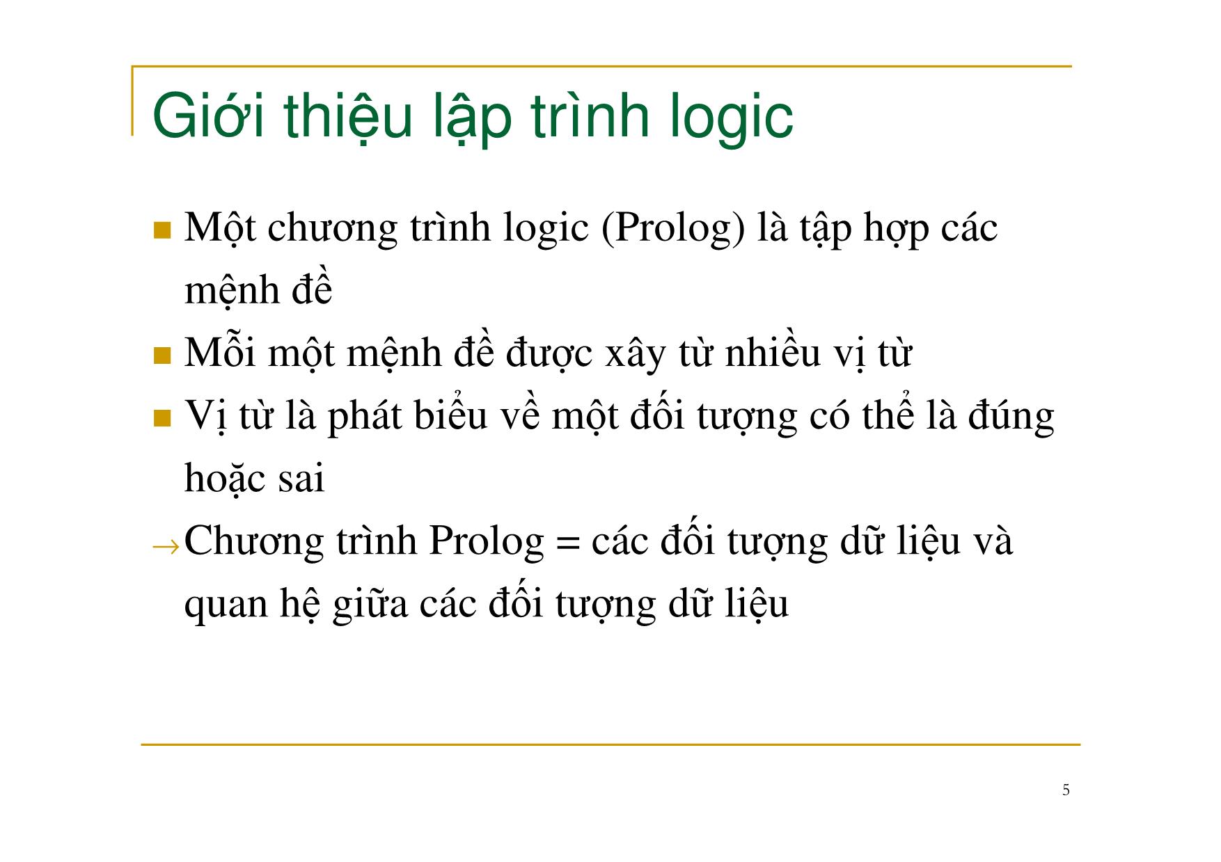Bài giảng Nguyên lý ngôn ngữ lập trình - Chương 8: Ngôn ngữ lập trình Logic - Nguyễn Văn Hòa trang 5