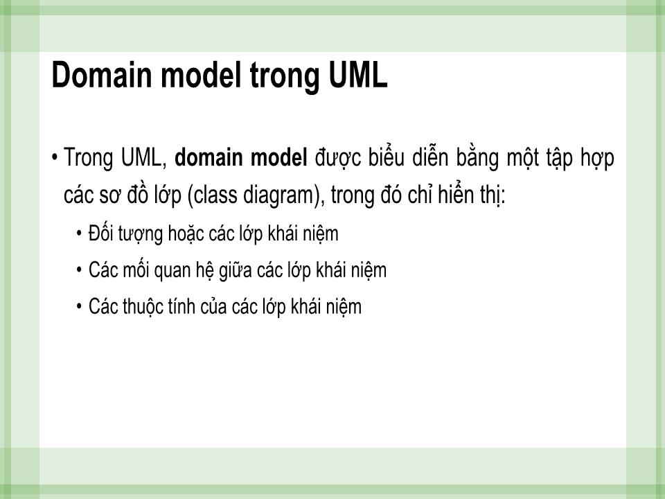 Bài giảng Phân tích thiết kế hệ thống - Chương 3: Mô hình hóa các khái niệm sử dụng mô hình domain - Từ Thị Xuân Hiền trang 5