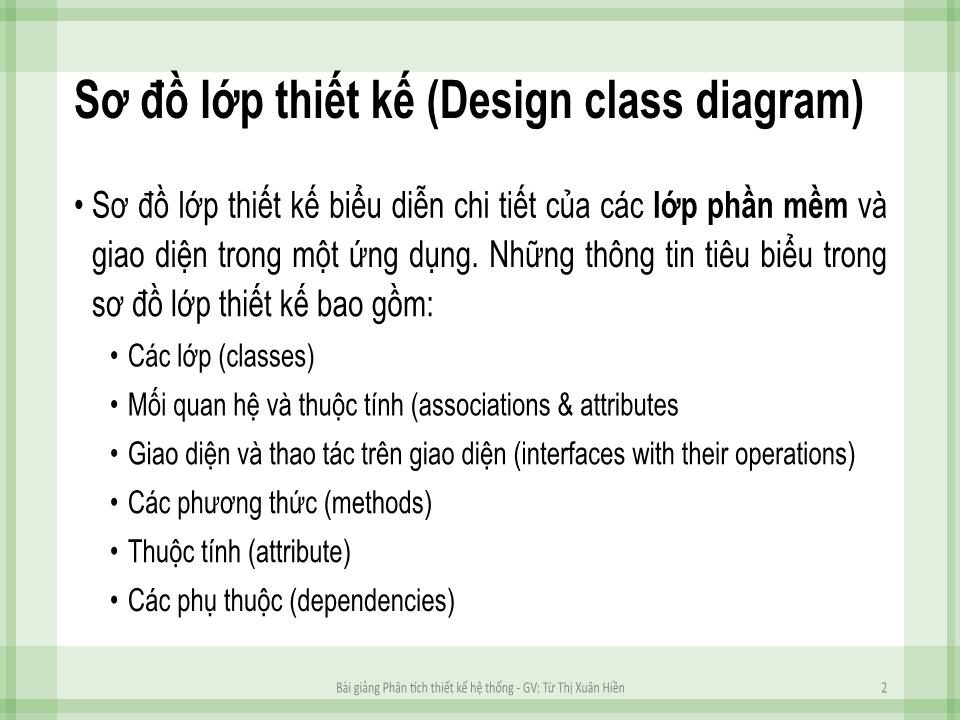 Bài giảng Phân tích thiết kế hệ thống - Chương 5: Mô hình thiết kế cách tạo sơ đồ lớp thiết kế - Từ Thị Xuân Hiền trang 1
