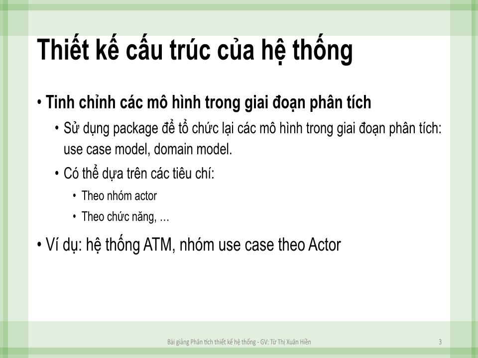 Bài giảng Phân tích thiết kế hệ thống - Chương 7: Xây dựng cấu trúc hệ thống với lớp phân tích - Từ Thị Xuân Hiền trang 2