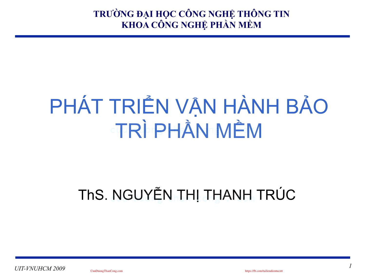 Bài giảng Phát triển vận hành bảo trì phần mềm - Chương 3: Qui trình và mô hình bảo trì phần mềm - Nguyễn Thị Thanh Trúc trang 1