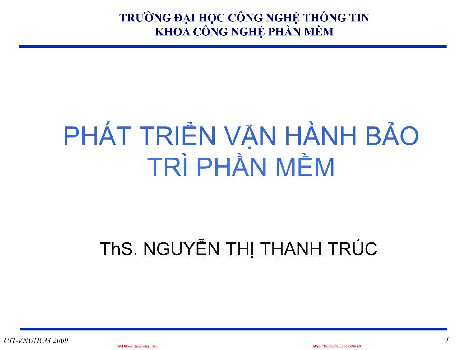 Bài giảng Phát triển vận hành bảo trì phần mềm - Giới thiệu môn học - Nguyễn Thị Thanh Trúc trang 1