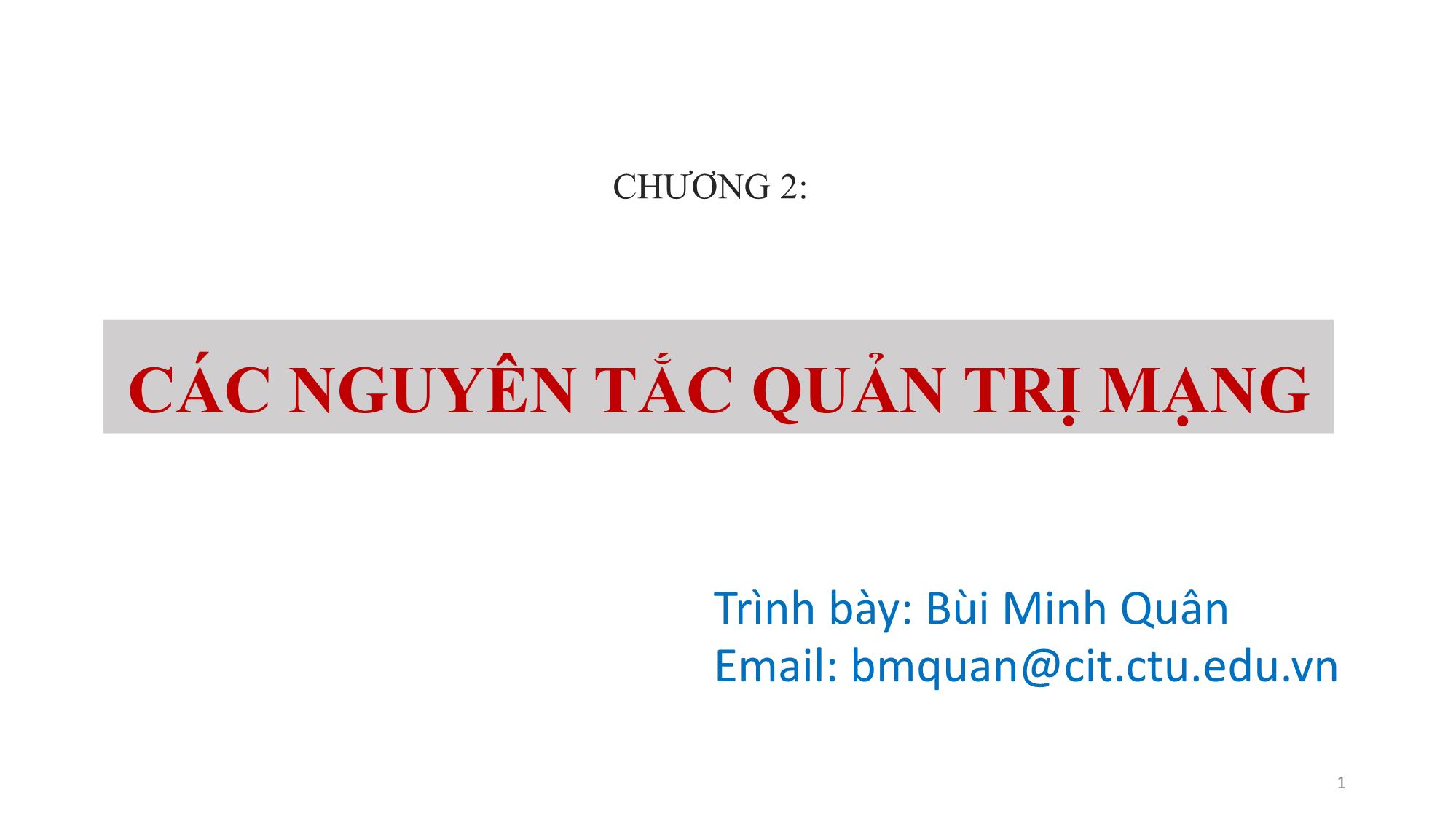 Bài giảng Quản trị mạng - Chương 2, Phần 3: Các nguyên tắc quản trị mạng - Bùi Minh Quân trang 1