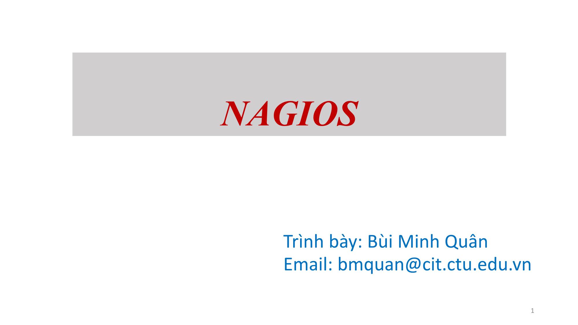 Bài giảng Quản trị mạng - Chương 6: Nagios - Bùi Minh Quân trang 1