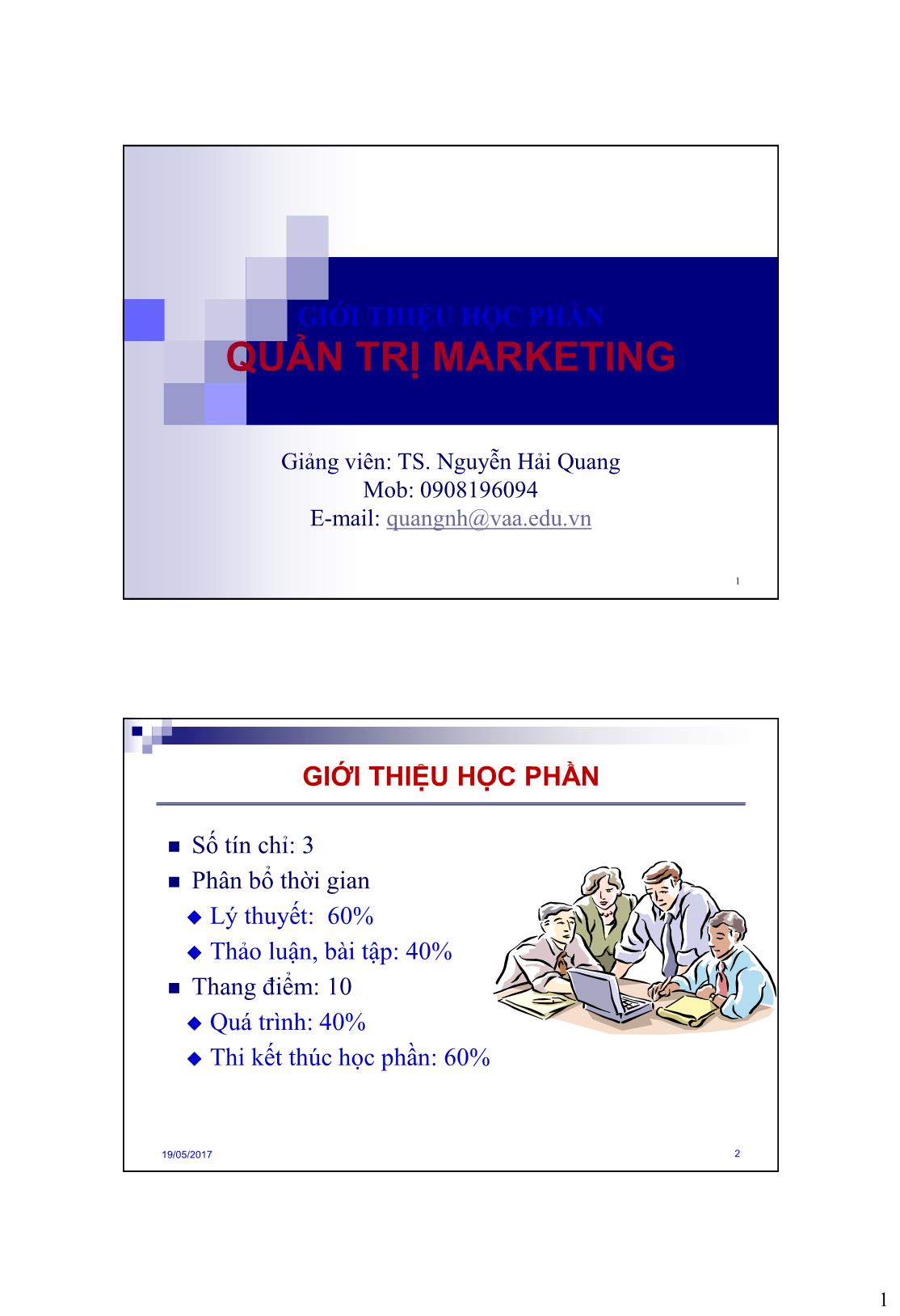 Bài giảng Quản trị marketing - Chương 1: Tổng quan về quản trị marketing - Nguyễn Hải Quang trang 1