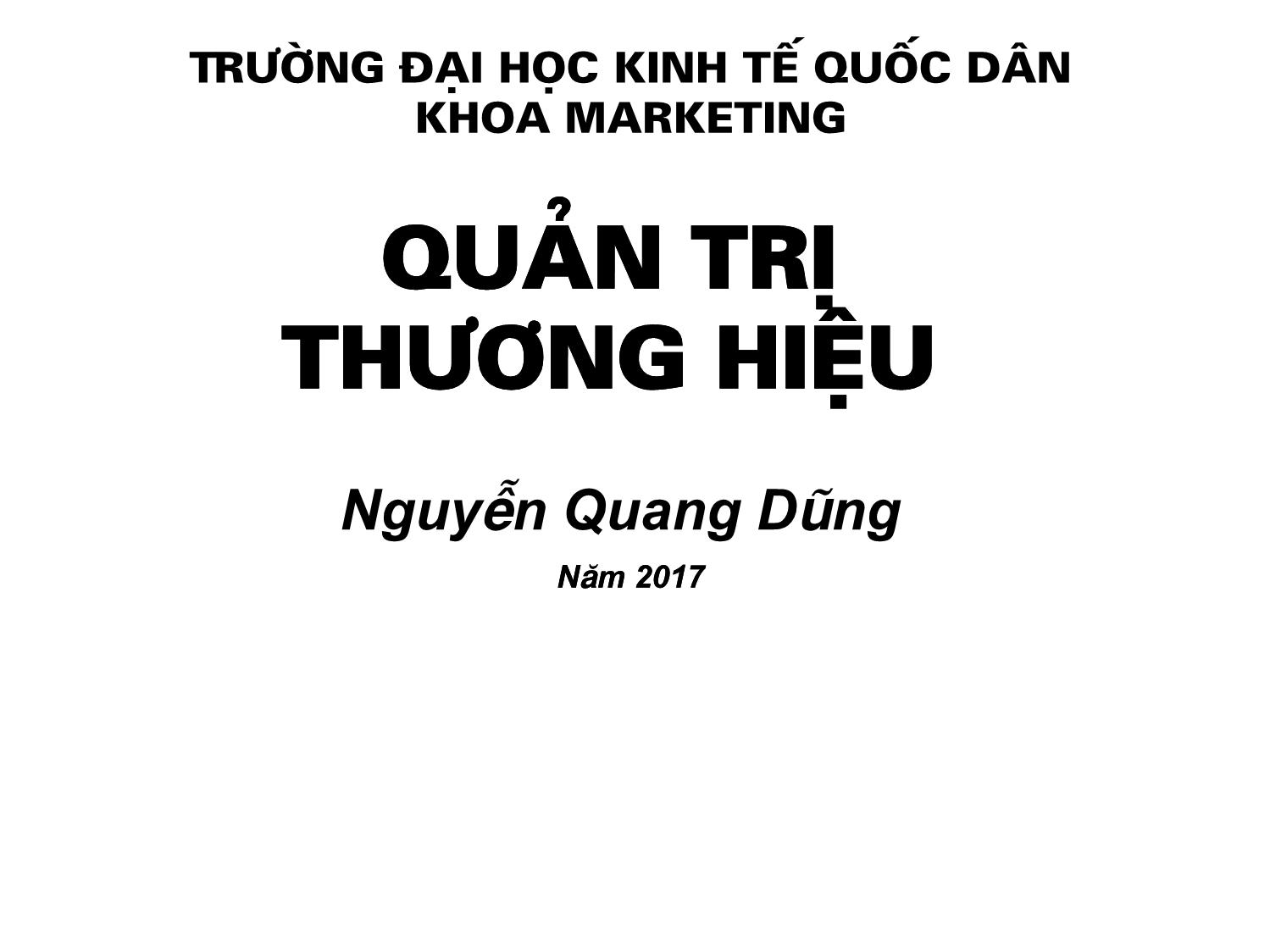 Bài giảng Quản trị thương hiệu - Chương 1: Tổng quan về thương hiệu - Nguyễn Quang Dũng trang 1