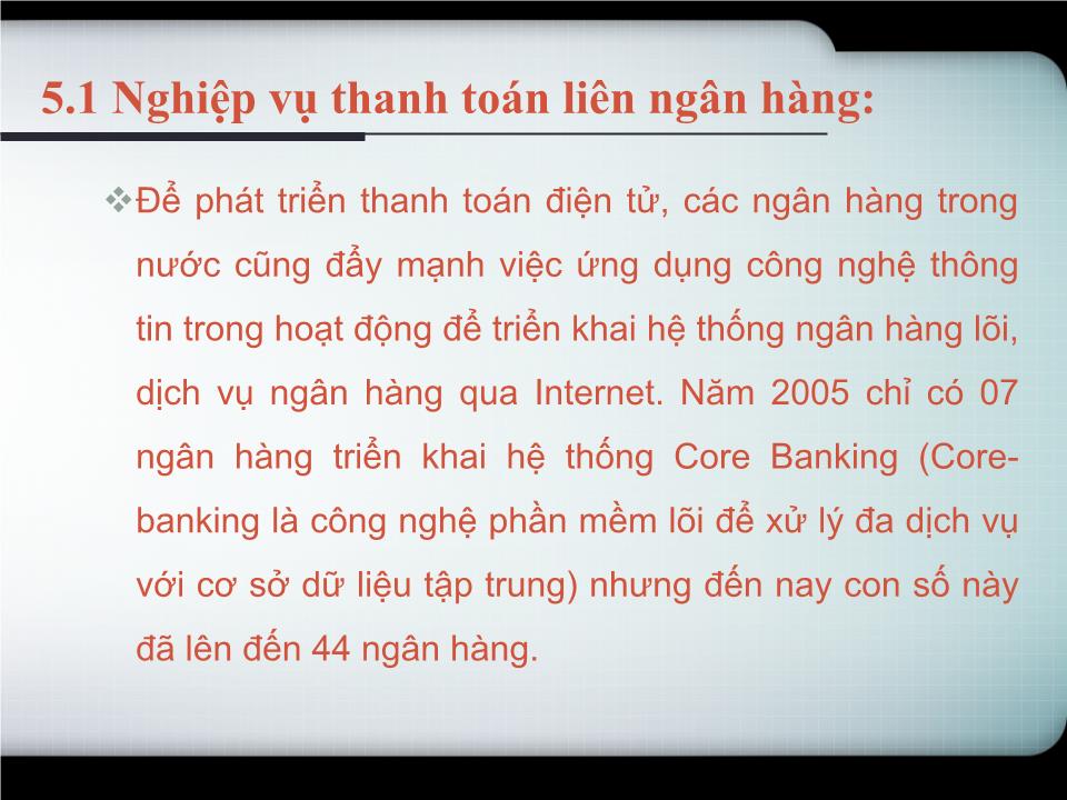Bài giảng Tài chính ngân hàng - Chương 5: Hệ thống thông tin tự động hóa nghiệp vụ tài chính ngân hàng trang 2