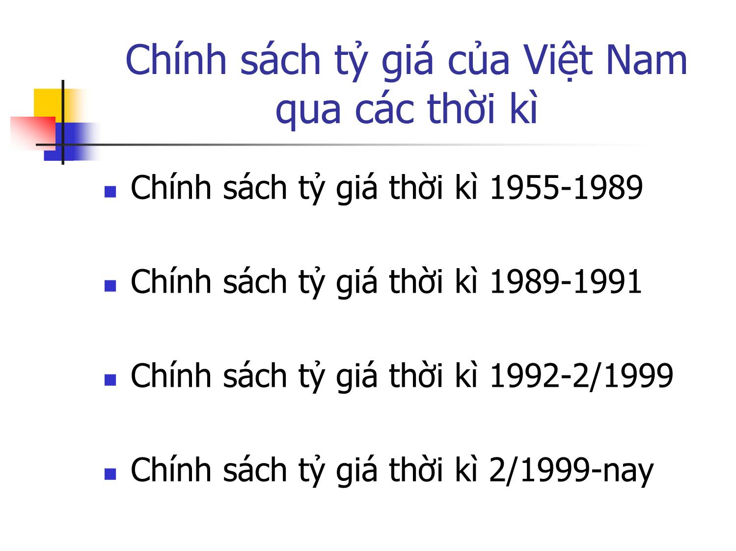 Bài giảng Tài chính quốc tế - Chương 7: Chính sách tỷ giá của Việt Nam - Nguyễn Trọng Tài trang 4