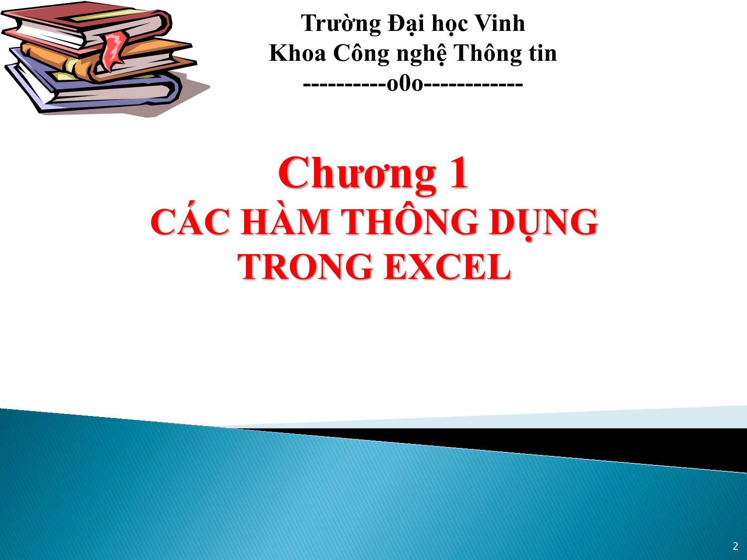 Bài giảng Tin học ứng dụng - Chương 1: Các hàm thông dụng trong excel trang 2