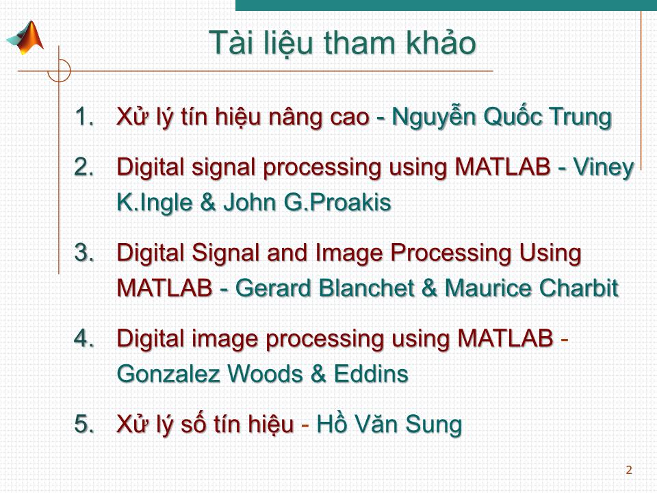 Bài giảng Xử lý tín hiệu nâng cao - Chương 1: Tổng quan về công cụ Matlab trang 1