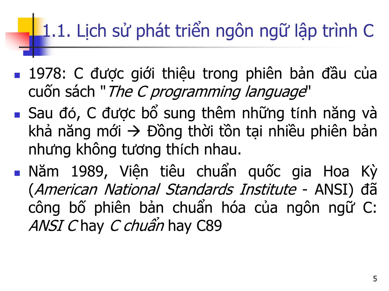Bài giảng Lập trình - Chương 1: Tổng quan về ngôn ngữ C - Ngô Văn Linh trang 5