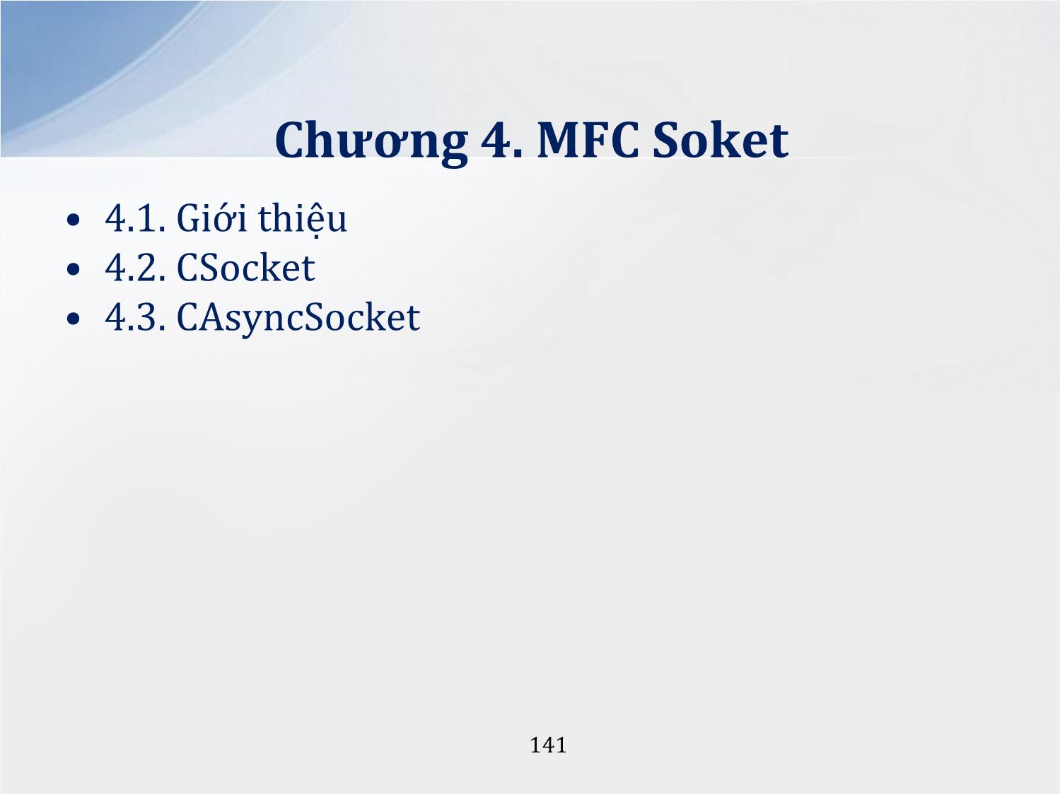 Bài giảng Lập trình mạng - Chương 4: MFC Socket - Lương Ánh Hoàng trang 2