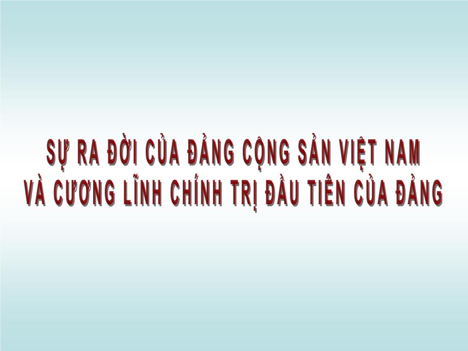 Bài giảng Lịch sử Đảng cộng sản Việt Nam trang 1