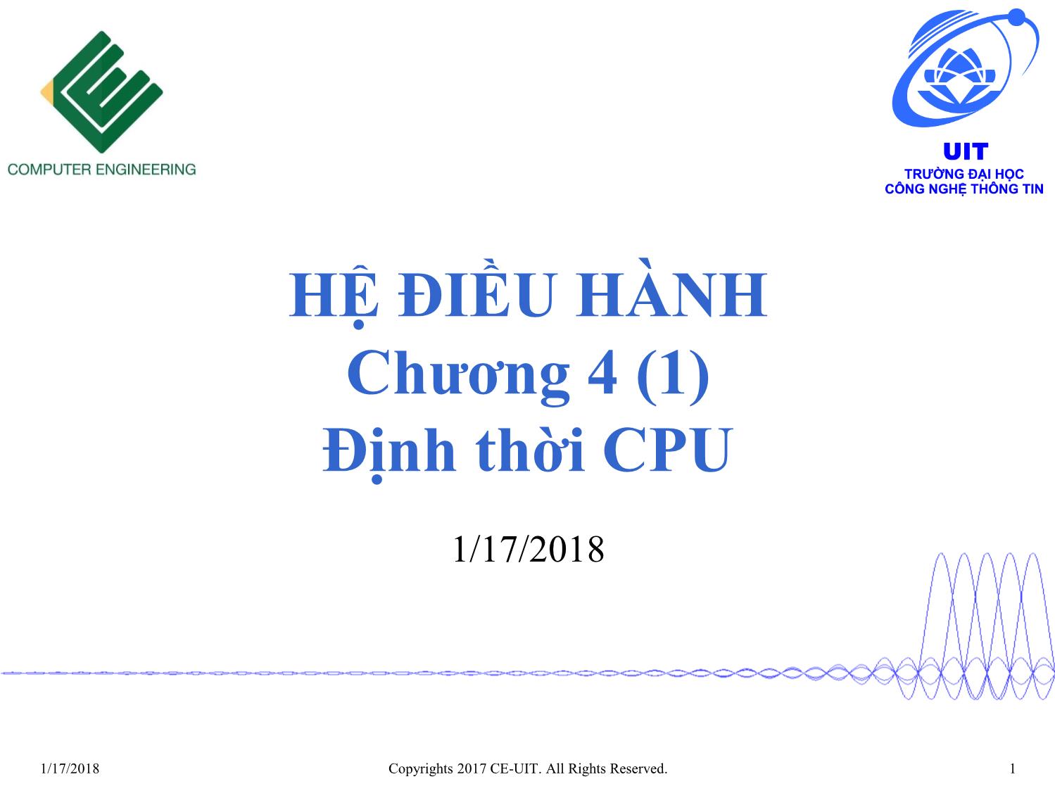 Bài giảng môn học Hệ điều hành - Chương 4, Phần 1: Định thời CPU trang 1