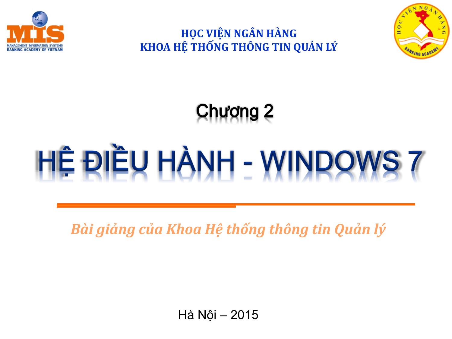 Bài giảng Tin học đại cương - Chương 2: Hệ điều hành. Windows 7 trang 2