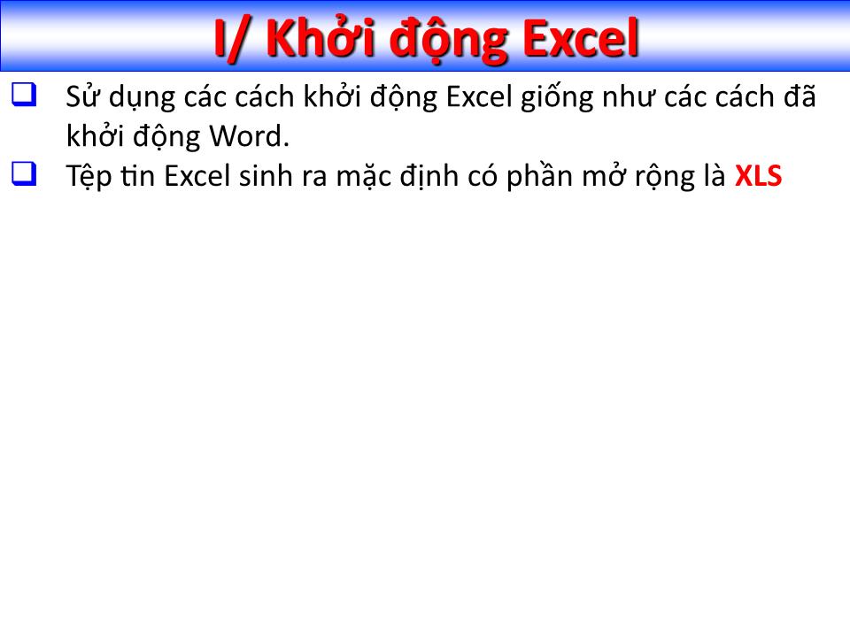 Bài giảng Tin học đại cương - Chương 5: Bảng tính điện tử Microsoft Excel - Nguyễn Quang Tuyến trang 2
